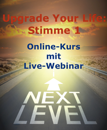Online Course “Upgrade Your Life – Voice 1”